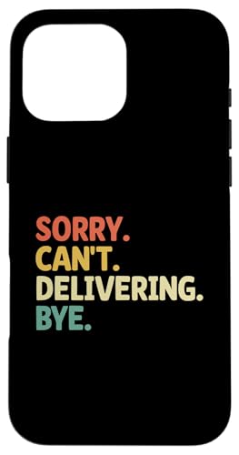 Leider kann nicht zugestellt werden Bye Delivery Guy Paket Zustellung Hülle für iPhone 16 Pro Max von Cool Package Box Gift Delivery Guy Sayings