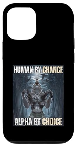 Human By Chance Alpha by Choice Cooles lustiges Alpha-Wolf-Meme Hülle für iPhone 12/12 Pro Human By Chance Alpha by Choice Cooles lustiges Alpha-Wolf-Meme Hülle für iPhone 12/12 Pro von Cool Tees