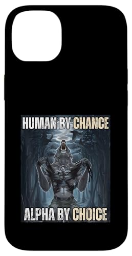 Human By Chance Alpha by Choice Cooles lustiges Alpha-Wolf-Meme Hülle für iPhone 14 Plus Human By Chance Alpha by Choice Cooles lustiges Alpha-Wolf-Meme Hülle für iPhone 14 Plus von Cool Tees
