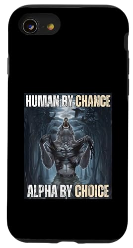 Human By Chance Alpha by Choice Cooles lustiges Alpha-Wolf-Meme Hülle für iPhone SE (2020) / 7 / 8 von Cool Tees