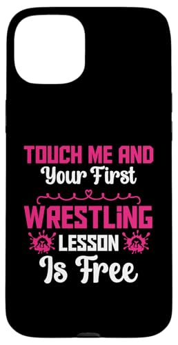 Touch Me And Your First Wrestling Lektion Cool Wrestling Men Hülle für iPhone 15 Plus von Cool Wrestling Men Women Boys Design