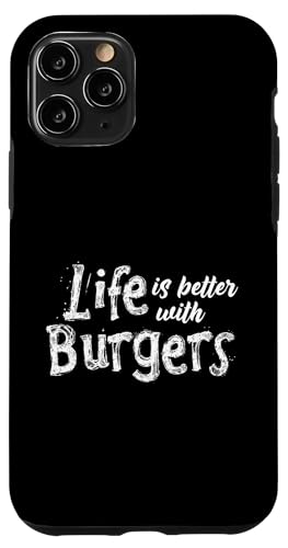 Hülle für iPhone 11 Pro Fast Food Barbecue Grill Spruch Life Is Better With Burgers von Cooles Food Design für Burger & Grill Fans
