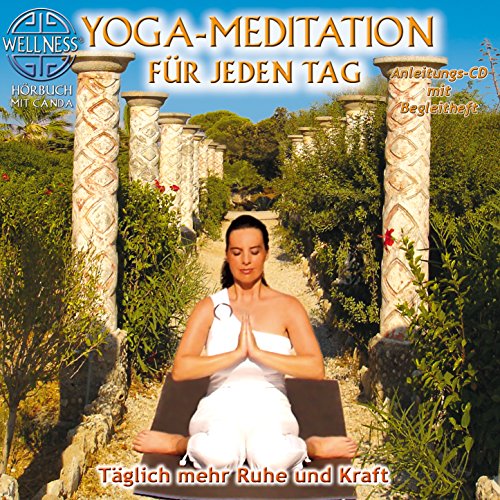 Yoga-Meditation für jeden Tag - Täglich mehr Ruhe und Kraft von Coolmusic (ZYX)