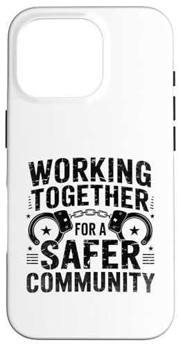 Gemeinsam für einen sichereren Polizeibeamten in der Gemeinde arbeiten Hülle für iPhone 16 Pro von Cop Gift Police Officer Sayings Policeman