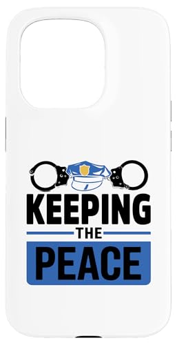 Keeping The Peace Cop Police Officer Police Department Hülle für iPhone 15 Pro von Cop Gift Police Officer Sayings Policeman