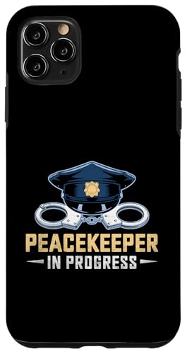Peacekeeper In Progress Polizeibeamter Polizeibehörde Hülle für iPhone 11 Pro Max von Cop Gift Police Officer Sayings Policeman