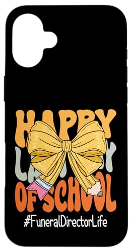 Begräbnisdirektor Happy Last Day of School Coquette Bow Hülle für iPhone 16 Plus Begräbnisdirektor Happy Last Day of School Coquette Bow Hülle für iPhone 16 Plus von Coquette Teachers Apparel Co.