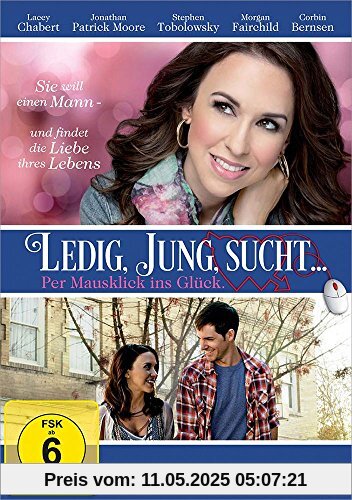 Ledig, jung sucht ... Per Mausklick ins Glück. Ledig, jung sucht ... Per Mausklick ins Glück. von Corbin Bernsen