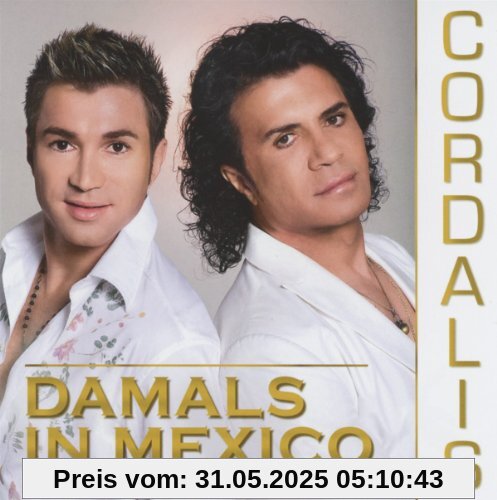 Damals in Mexico von Cordalis