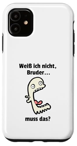 Weiß ich nIcht Bruder... muss das? Lustiges Meme Hülle für iPhone 11 Weiß ich nIcht Bruder... muss das? Lustiges Meme Hülle für iPhone 11 von Corez Memez
