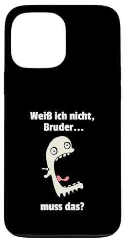 Weiß ich nIcht Bruder... muss das? Lustiges Meme Hülle für iPhone 13 Pro Max Weiß ich nIcht Bruder... muss das? Lustiges Meme Hülle für iPhone 13 Pro Max von Corez Memez