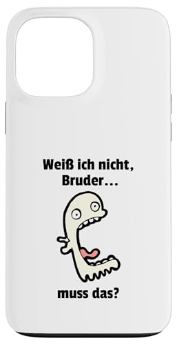 Weiß ich nIcht Bruder... muss das? Lustiges Meme Hülle für iPhone 13 Pro Max Weiß ich nIcht Bruder... muss das? Lustiges Meme Hülle für iPhone 13 Pro Max von Corez Memez