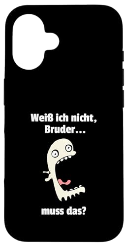 Weiß ich nIcht Bruder... muss das? Lustiges Meme Hülle für iPhone 16 Weiß ich nIcht Bruder... muss das? Lustiges Meme Hülle für iPhone 16 von Corez Memez