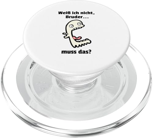 Weiß ich nIcht Bruder... muss das? Lustiges Meme PopSockets PopGrip für MagSafe Weiß ich nIcht Bruder... muss das? Lustiges Meme PopSockets PopGrip für MagSafe von Corez Memez