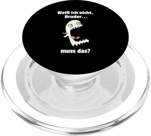 Weiß ich nIcht Bruder... muss das? Lustiges Meme PopSockets PopGrip für MagSafe Weiß ich nIcht Bruder... muss das? Lustiges Meme PopSockets PopGrip für MagSafe von Corez Memez