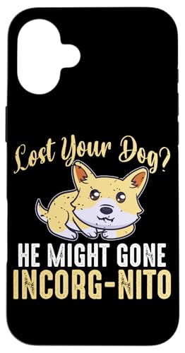 Haben Sie Ihren Hund verloren? He Might Gone Incorg-nito Corgi Dog Hülle für iPhone 16 Plus Haben Sie Ihren Hund verloren? He Might Gone Incorg-nito Corgi Dog Hülle für iPhone 16 Plus von Corgi Dog Designs For Small Dog People