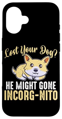 Haben Sie Ihren Hund verloren? He Might Gone Incorg-nito Corgi Dog Hülle für iPhone 16 Haben Sie Ihren Hund verloren? He Might Gone Incorg-nito Corgi Dog Hülle für iPhone 16 von Corgi Dog Designs For Small Dog People