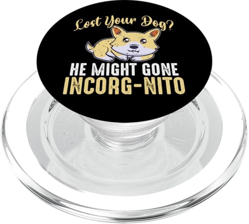Haben Sie Ihren Hund verloren? He Might Gone Incorg-nito Corgi Dog PopSockets PopGrip für MagSafe Haben Sie Ihren Hund verloren? He Might Gone Incorg-nito Corgi Dog PopSockets PopGrip für MagSafe von Corgi Dog Designs For Small Dog People