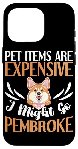 I Might Go Pembroke Corgi Dog Design für Corgi-Besitzer Hülle für iPhone 16 Pro I Might Go Pembroke Corgi Dog Design für Corgi-Besitzer Hülle für iPhone 16 Pro von Corgi Dog Designs For Small Dog People