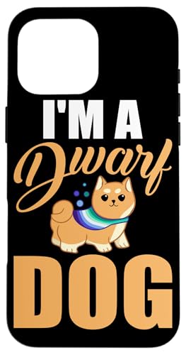 I'm A Dwarf Dog Corgi Dog Design für Corgi-Besitzer Hülle für iPhone 16 Pro Max von Corgi Dog Designs For Small Dog People