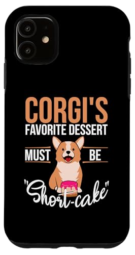 Short-Cake Dessert Corgi Dog Design für Corgi-Besitzer Hülle für iPhone 11 Short-Cake Dessert Corgi Dog Design für Corgi-Besitzer Hülle für iPhone 11 von Corgi Dog Designs For Small Dog People