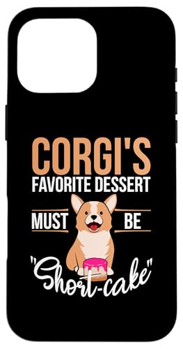 Short-Cake Dessert Corgi Dog Design für Corgi-Besitzer Hülle für iPhone 16 Pro Max Short-Cake Dessert Corgi Dog Design für Corgi-Besitzer Hülle für iPhone 16 Pro Max von Corgi Dog Designs For Small Dog People