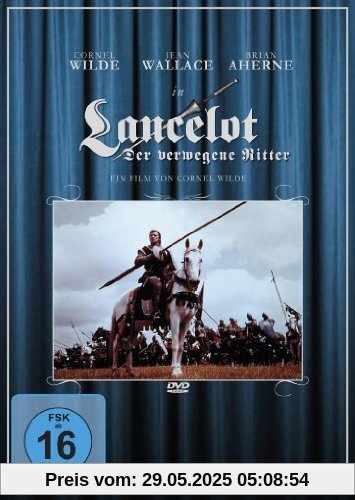 Lancelot, der verwegene Ritter Lancelot, der verwegene Ritter von Cornel Wilde