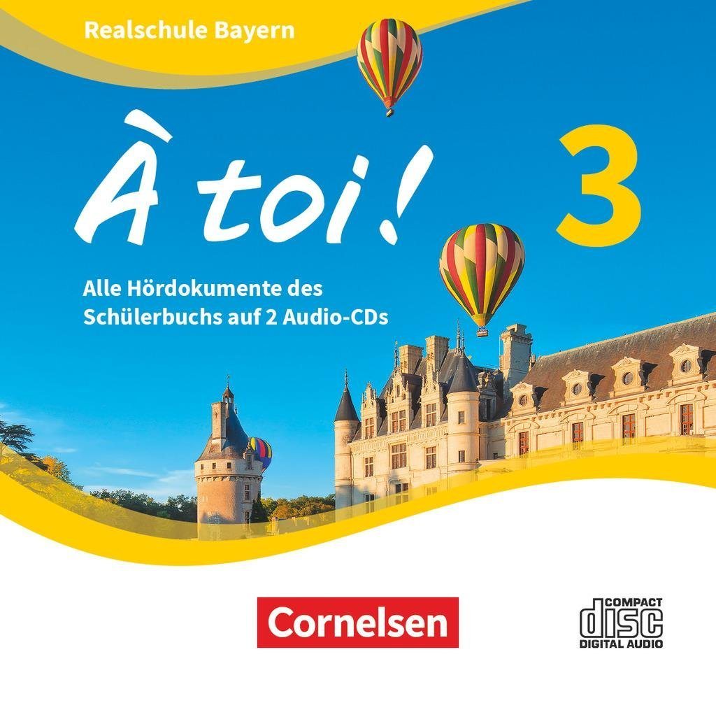 Cornelsen Verlag Hörspiel-CD À toi ! - Bayern 2019 - Band 3. Bd.3 von Cornelsen Verlag