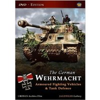 The German Wehrmacht-Armoured Fighting Vehicles And Tank Defence von Cornerstone Media