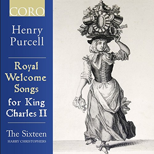 Purcell: Royal Welcome Songs for King Charles II von Coro