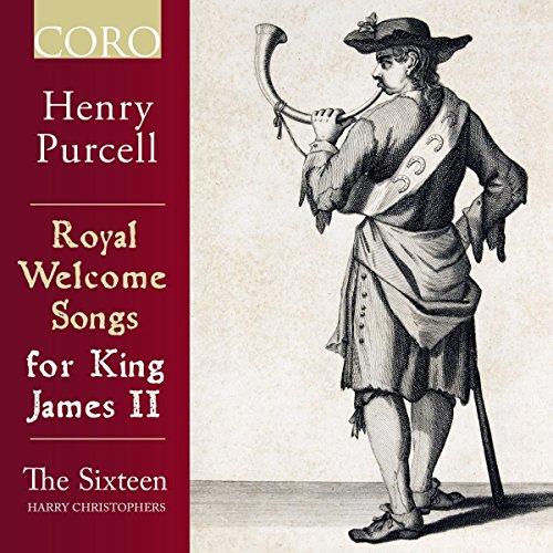 Purcell: Royal Welcome Songs for King James II von Coro