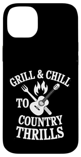 Grill and Chill to Country Thrills - BBQ Country Zitat Hülle für iPhone 14 Plus von Country BBQ Vibes – Grillin’ & Pickin’ Apparel