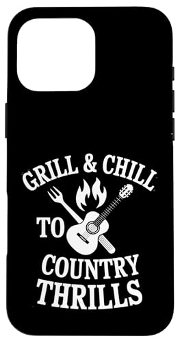 Grill and Chill to Country Thrills - BBQ Country Zitat Hülle für iPhone 16 Pro Max Grill and Chill to Country Thrills - BBQ Country Zitat Hülle für iPhone 16 Pro Max von Country BBQ Vibes – Grillin’ & Pickin’ Apparel