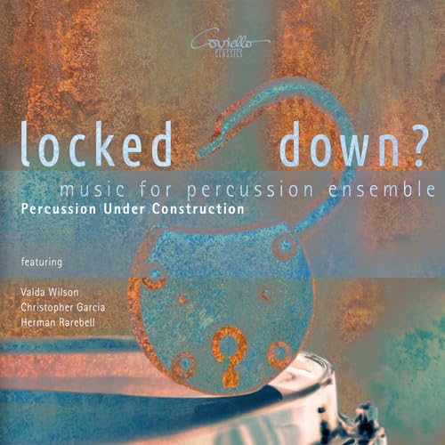 Locked Down? - Music for Percussion Ensemble von Coviello Classics (Note 1 Musikvertrieb)