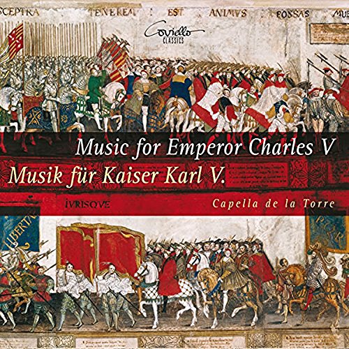 Musik für Kaiser Karl V. von Coviello Classics (Note 1 Musikvertrieb)