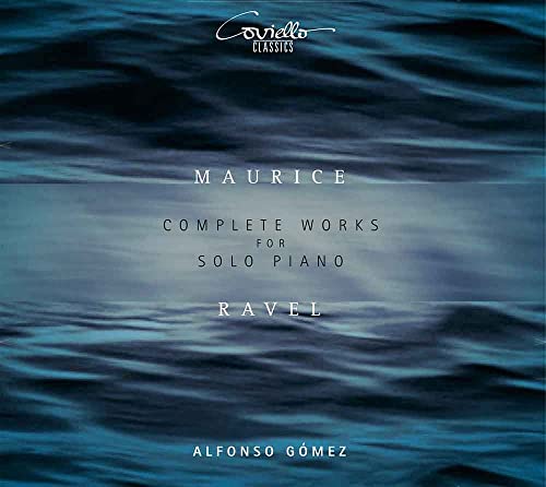 Ravel: Die Werke für Klavier Solo von Coviello Classics (Note 1 Musikvertrieb)