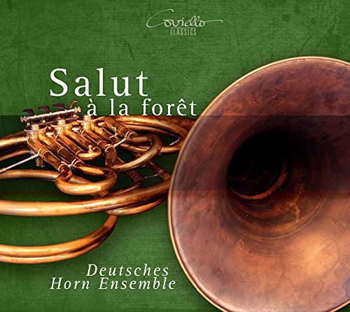 Salut à la Foret - Werke für Hornensemble von Coviello Classics (Note 1 Musikvertrieb)