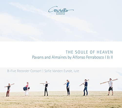 The Soule of Heaven - Pavane & Almaine von A. Ferrabosco I & II von Coviello Classics (Note 1 Musikvertrieb)