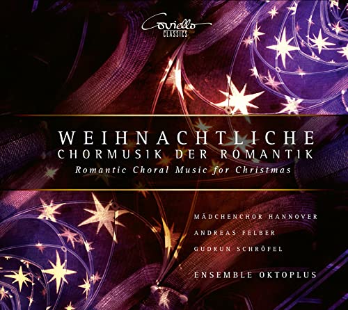 Weihnachtliche Chormusik der Romantik (arr. Andreas N. Tarkmann) von Coviello Classics (Note 1 Musikvertrieb)