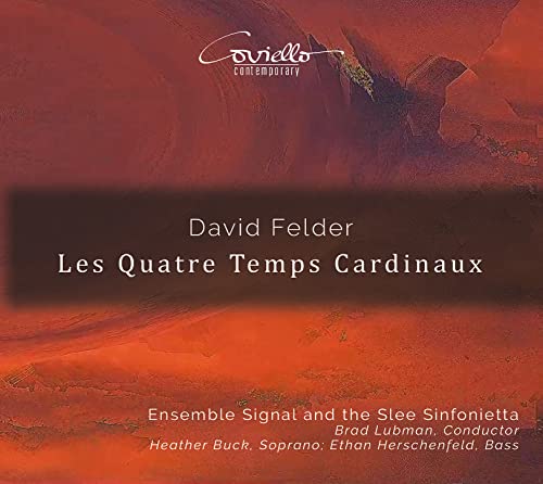 Felder: Les Quatre Temps Cardinaux von Coviello Classics