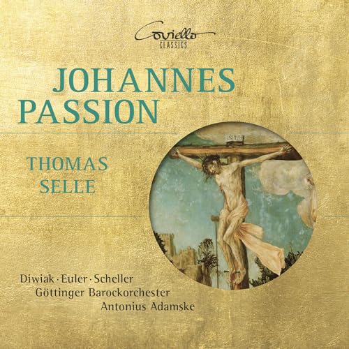 Selle: Johannespassion 1643 Selle: Johannespassion 1643 von Coviello Classics