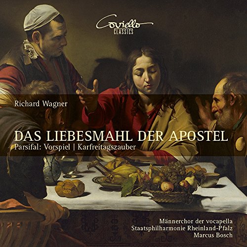 Wagner: Das Liebesmahl der Apostel /+ von Coviello