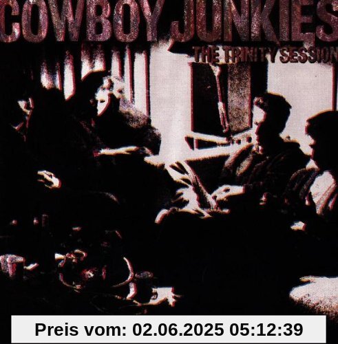 The Trinity Session The Trinity Session von Cowboy Junkies