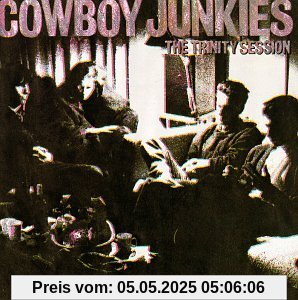 Trinity session von Cowboy Junkies