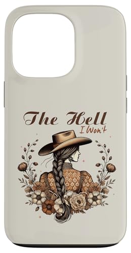 The Hell I Won't Retro Western Cowgirl Hut Floral Sass Damen Hülle für iPhone 13 Pro The Hell I Won't Retro Western Cowgirl Hut Floral Sass Damen Hülle für iPhone 13 Pro von Cowgirl Tees Texas