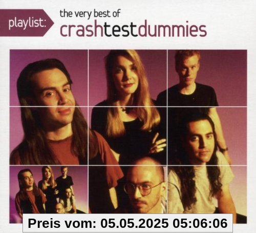 Playlist: the Very Best of Crash Test Dummies Playlist: the Very Best of Crash Test Dummies von Crash Test Dummies