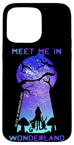 Hülle für iPhone 15 Pro Max Meet Me In Wonderland - Alice im Wunderland Hülle für iPhone 15 Pro Max Meet Me In Wonderland - Alice im Wunderland von Crazy Fun Designs Gifts - Alice