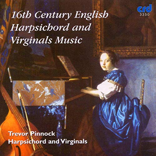 16th Century Harpsichord and Virginals Music von Crd