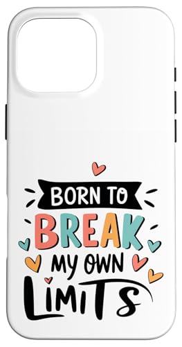 Geboren, um meine eigenen Grenzen zu überschreiten. Hülle für iPhone 16 Pro Max von CreaStyle-KT