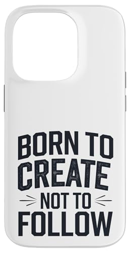 Geboren um zu erschaffen, nicht um zu folgen. Hülle für iPhone 14 Pro von CreaStyle-KT